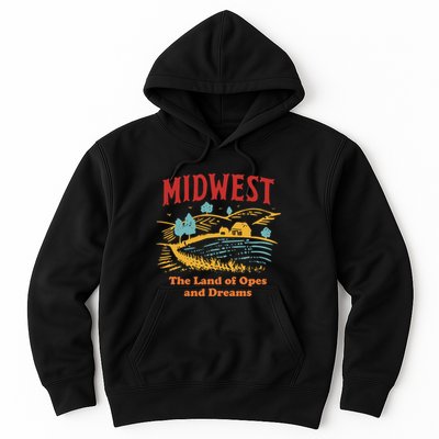 Midwest The Land Of Opes And Dreams Rustic Farm Hoodie