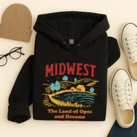Midwest The Land Of Opes And Dreams Rustic Farm Hoodie