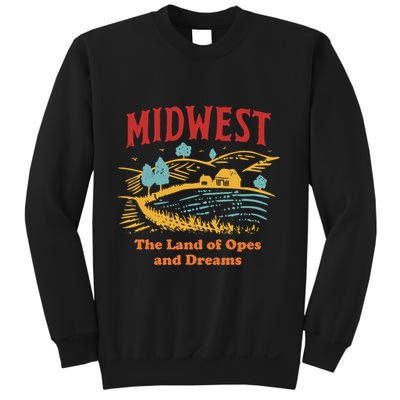 Midwest The Land Of Opes And Dreams Rustic Farm Sweatshirt