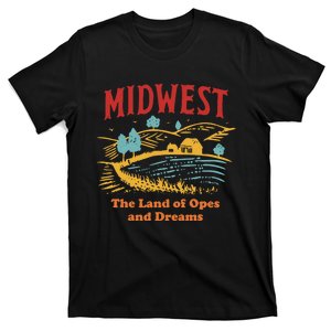 Midwest The Land Of Opes And Dreams Rustic Farm T-Shirt