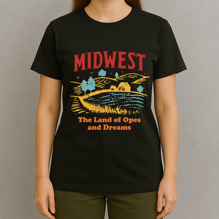 Midwest The Land Of Opes And Dreams Rustic Farm T-Shirt