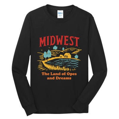 Midwest The Land Of Opes And Dreams Rustic Farm Tall Long Sleeve T-Shirt