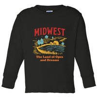 Midwest The Land Of Opes And Dreams Rustic Farm Toddler Long Sleeve Shirt
