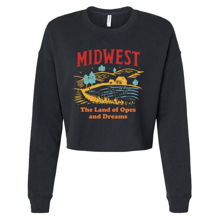 Midwest The Land Of Opes And Dreams Rustic Farm Cropped Pullover Crew