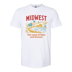 Midwest The Land Of Opes And Dreams Rustic Farm Softstyle CVC T-Shirt