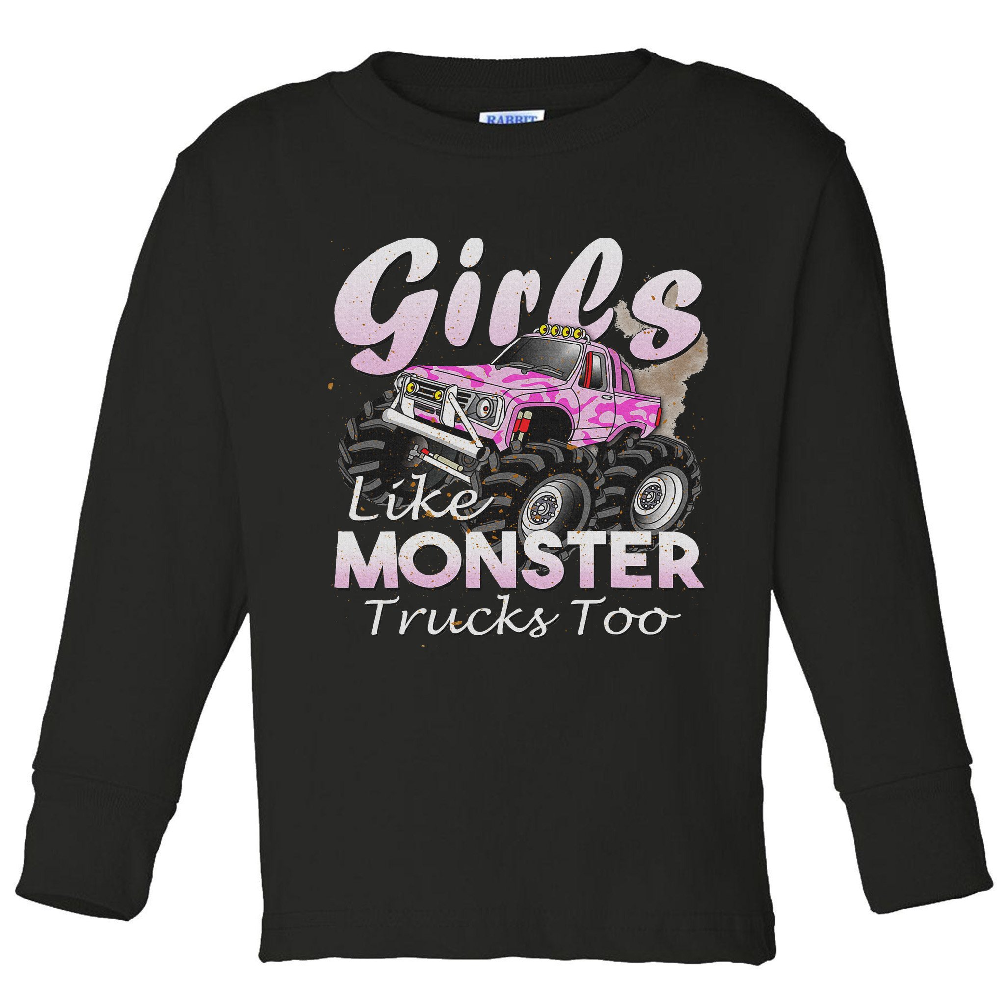 Monster Truck Like Monsters Too Birthday Gift Toddler Long Sleeve Shirt