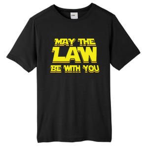 May The Law Be With You Funny New Lawyer Attorney Tall Fusion ChromaSoft Performance T-Shirt