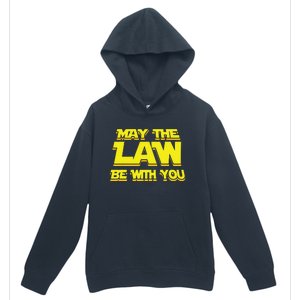 May The Law Be With You Funny New Lawyer Attorney Urban Pullover Hoodie