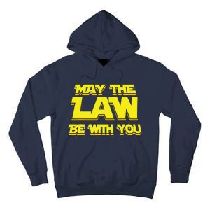 May The Law Be With You Funny New Lawyer Attorney Tall Hoodie