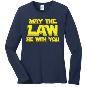 May The Law Be With You Funny New Lawyer Attorney Ladies Long Sleeve Shirt