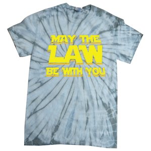 May The Law Be With You Funny New Lawyer Attorney Tie-Dye T-Shirt