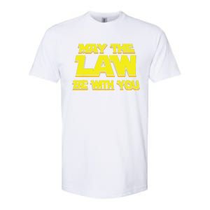 May The Law Be With You Funny New Lawyer Attorney Softstyle CVC T-Shirt