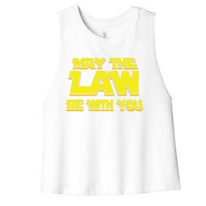 May The Law Be With You Funny New Lawyer Attorney Women's Racerback Cropped Tank