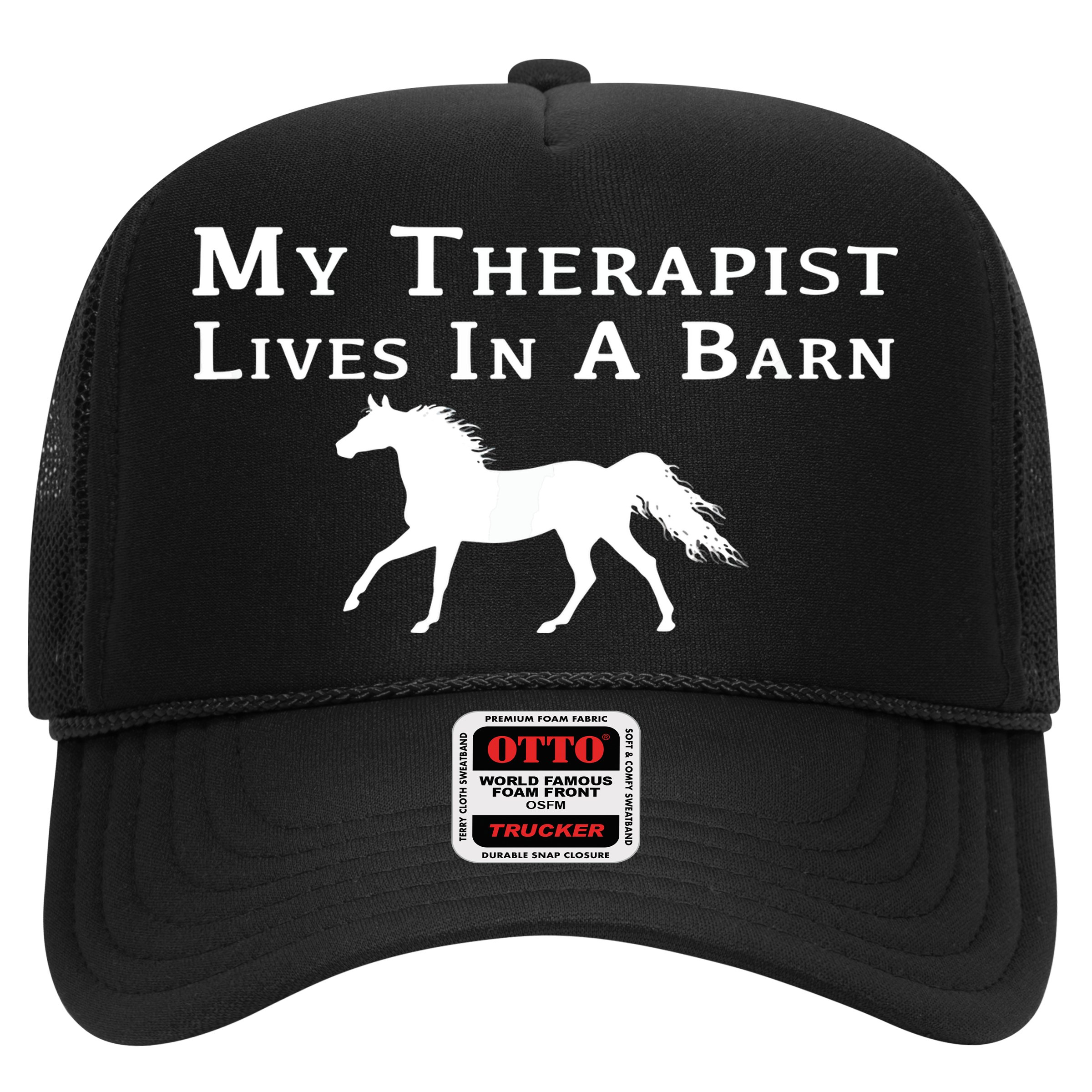 My Therapist Lives In A Barn Horse Equestrian Hat