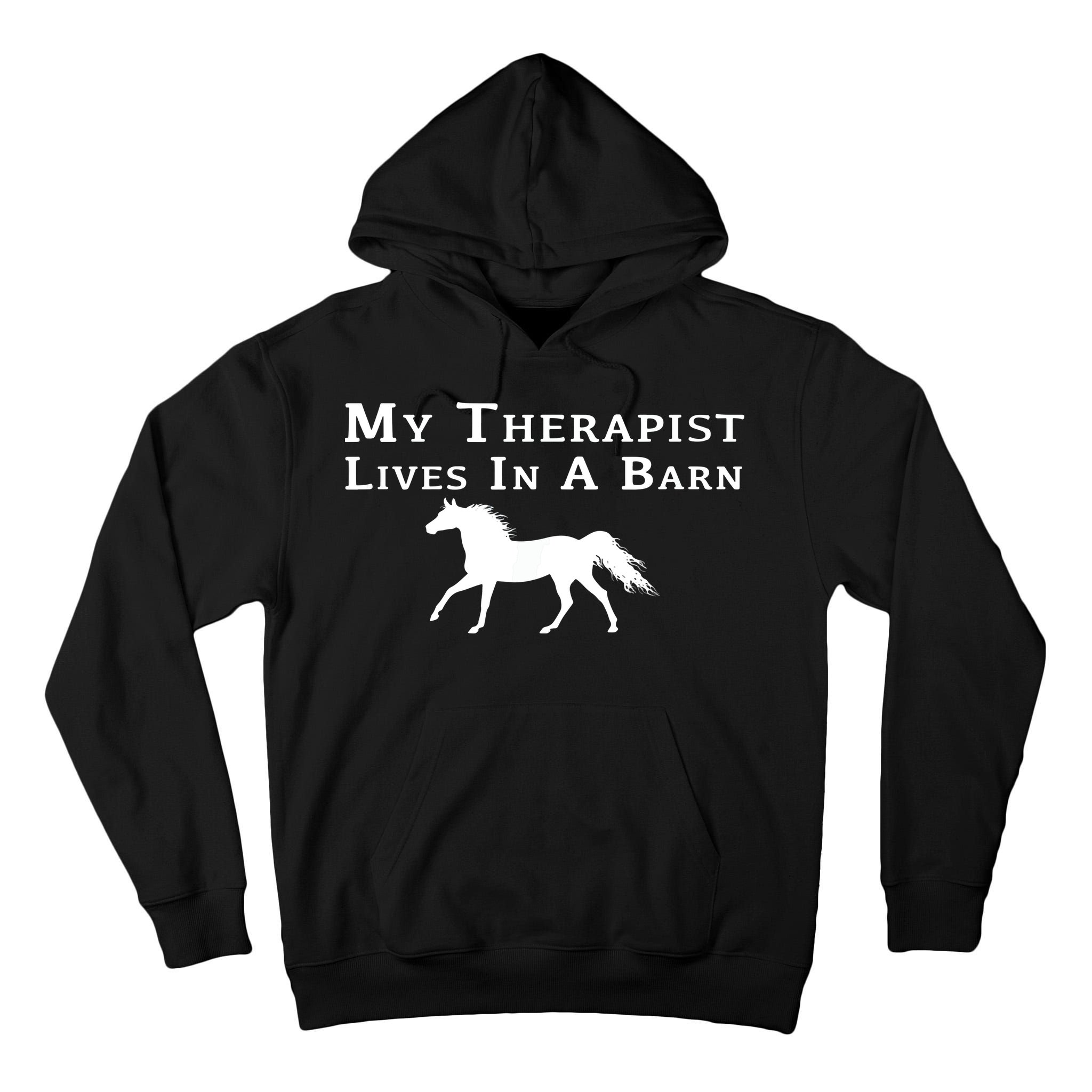 My Therapist Lives In A Barn Horse Equestrian Tall Hoodie