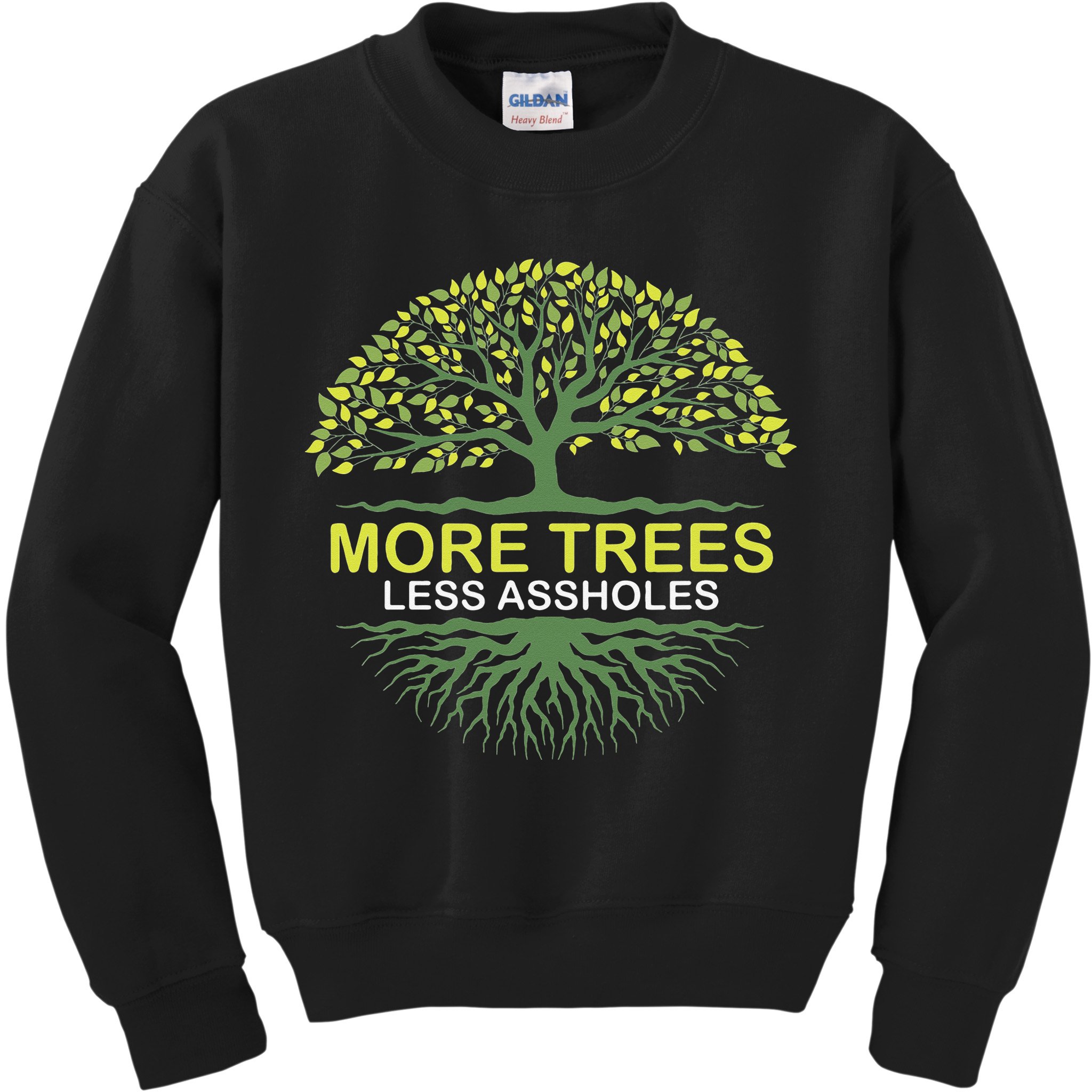 More Trees Less Assholes Environmentalist Earth Advocate Kids Sweatshirt