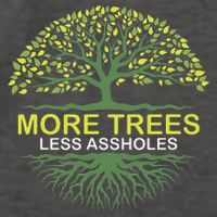 More Trees Less Assholes Environmentalist Earth Advocate Vector Backpack