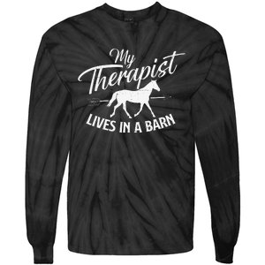 My Therapist Lives In A Barn Horse Lover Horseback Riding Tie-Dye Long Sleeve Shirt