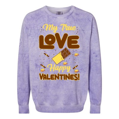 My True Love Happy Valentines Day Funny Chocolate Bar Lover Gift Colorblast Crewneck Sweatshirt