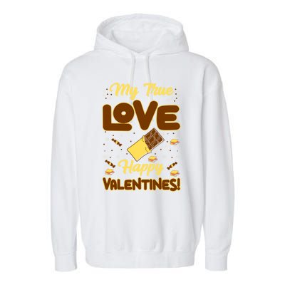 My True Love Happy Valentines Day Funny Chocolate Bar Lover Gift Garment-Dyed Fleece Hoodie