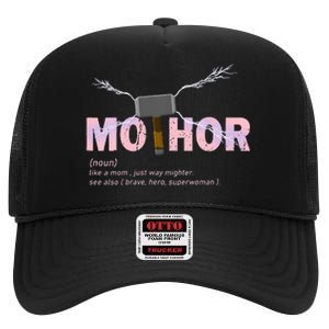 Mo Thor Like Mom Just Way Mightier Funny Mothers Day High Crown Mesh Back Trucker Hat