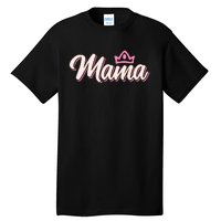 Mama T Tall T-Shirt