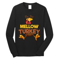 Mellow Turkey Matching Family Group Thanksgiving Gifts  Long Sleeve Shirt