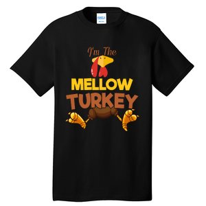 Mellow Turkey Matching Family Group Thanksgiving Gifts  Tall T-Shirt