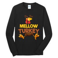 Mellow Turkey Matching Family Group Thanksgiving Gifts  Tall Long Sleeve T-Shirt