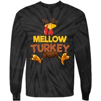 Mellow Turkey Matching Family Group Thanksgiving Gifts  Tie-Dye Long Sleeve Shirt