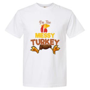 Messy Turkey Matching Family Group Thanksgiving Gifts  Garment-Dyed Heavyweight T-Shirt