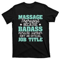 Massage Therapist Massage Therapy Massager LMT Masseuse T-Shirt