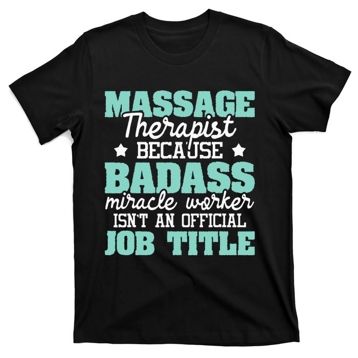 Massage Therapist Massage Therapy Massager LMT Masseuse T-Shirt