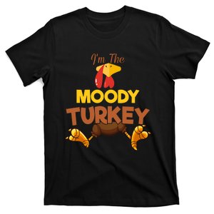 Moody Turkey Matching Family Group Thanksgiving Gifts  T-Shirt