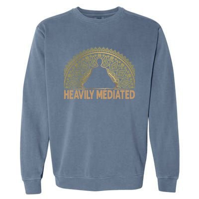 Meditate Tee Meditation Tees Heavily Meditated Gift Garment-Dyed Sweatshirt