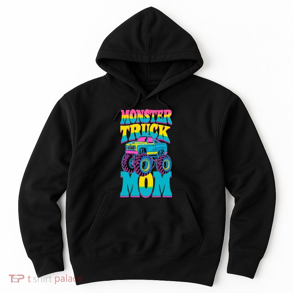 Monster Truck Mom Birthday Party Monster Truck Hoodie