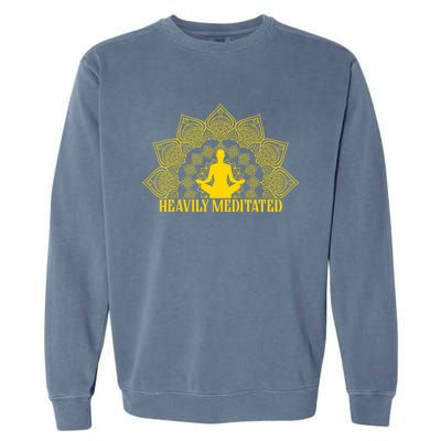 Meditate Tee Meditation Tees Heavily Meditated Gift Garment-Dyed Sweatshirt