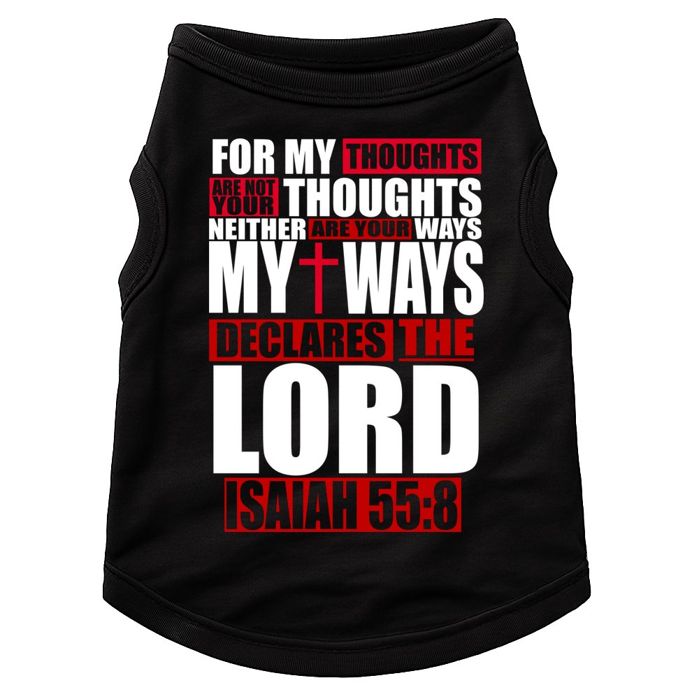 My Thoughts My Ways Declarers The Lord Isaiah 55:8 Doggie Tank