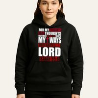 My Thoughts My Ways Declarers The Lord Isaiah 55:8 Hoodie
