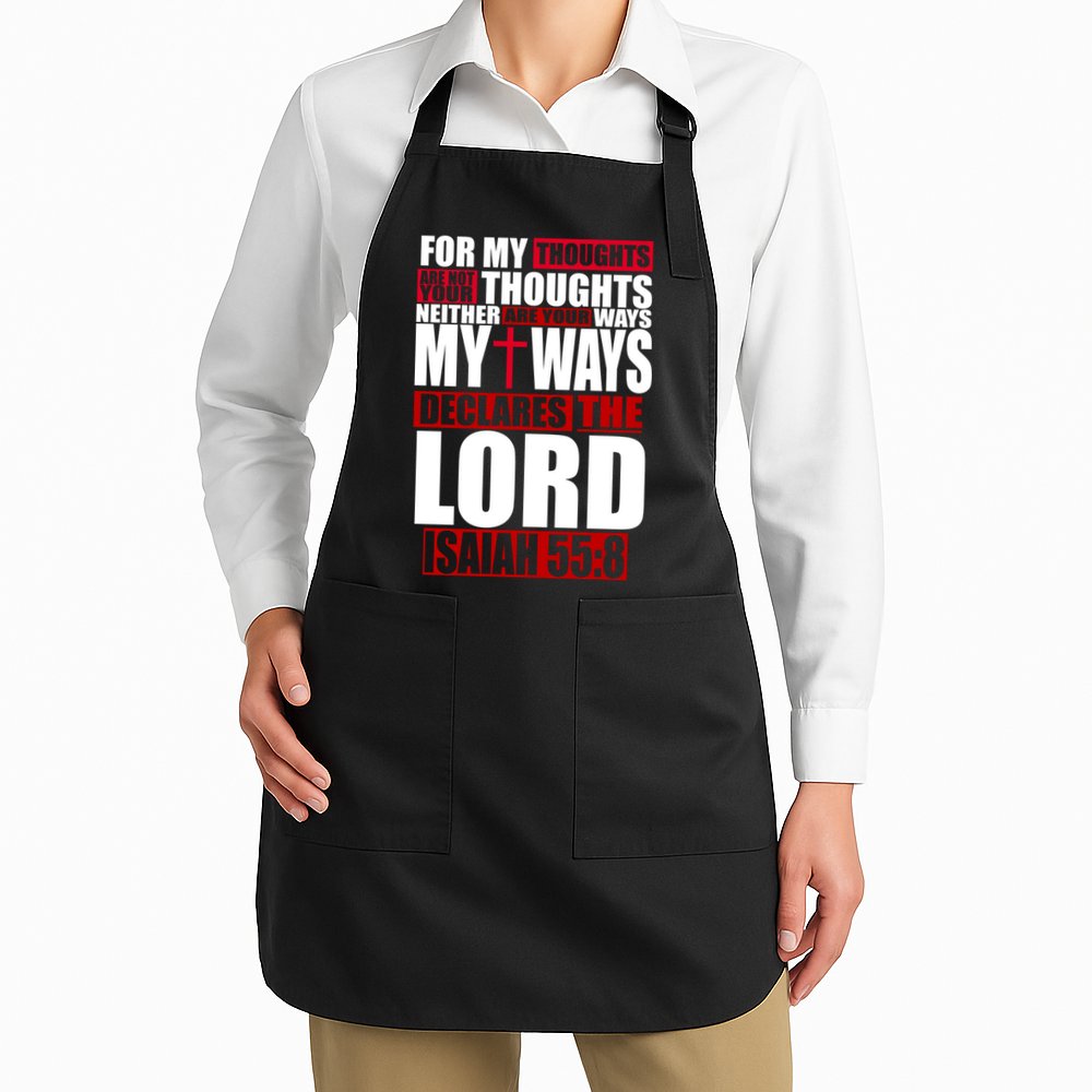 My Thoughts My Ways Declarers The Lord Isaiah 55:8 Apron