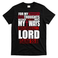 My Thoughts My Ways Declarers The Lord Isaiah 55:8 T-Shirt