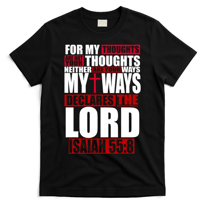 My Thoughts My Ways Declarers The Lord Isaiah 55:8 T-Shirt