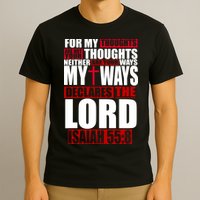 My Thoughts My Ways Declarers The Lord Isaiah 55:8 T-Shirt