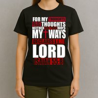 My Thoughts My Ways Declarers The Lord Isaiah 55:8 T-Shirt