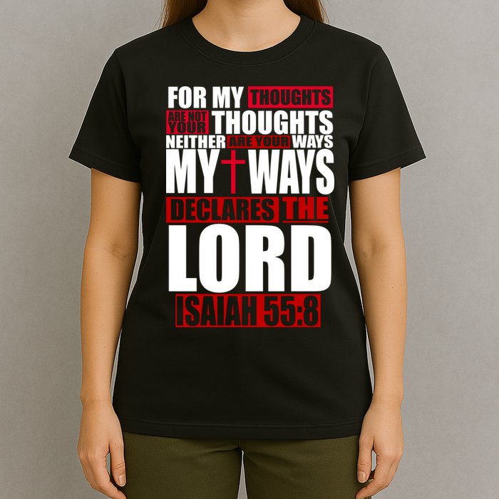 My Thoughts My Ways Declarers The Lord Isaiah 55:8 T-Shirt