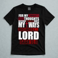 My Thoughts My Ways Declarers The Lord Isaiah 55:8 T-Shirt