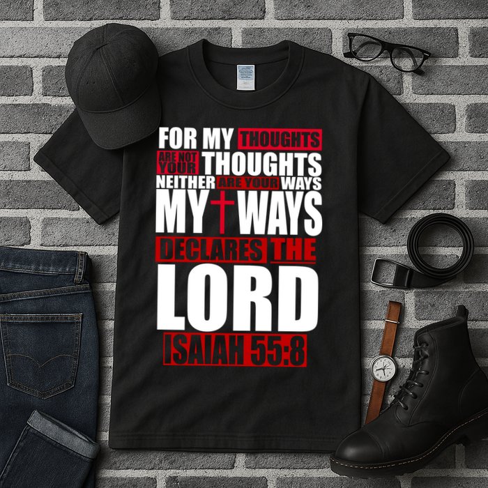 My Thoughts My Ways Declarers The Lord Isaiah 55:8 Tall T-Shirt