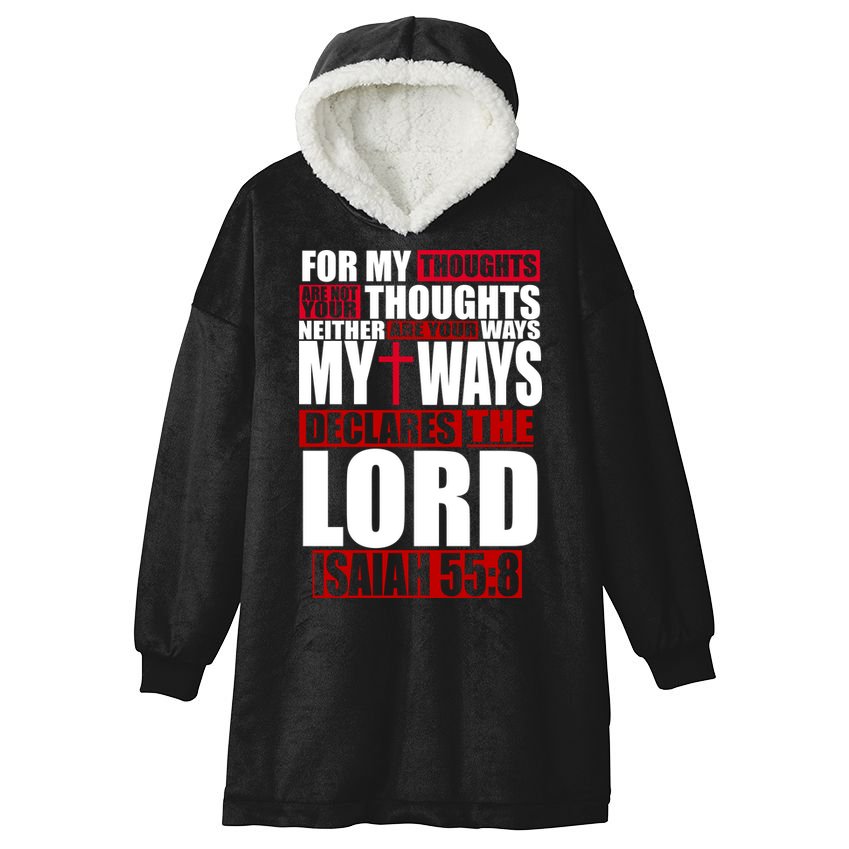 My Thoughts My Ways Declarers The Lord Isaiah 55:8 Hooded Wearable Blanket