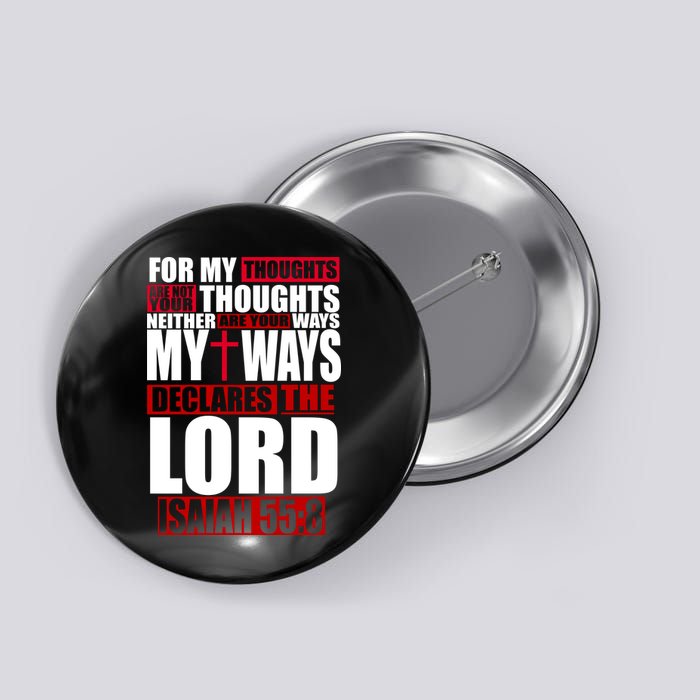 My Thoughts My Ways Declarers The Lord Isaiah 55:8 Button