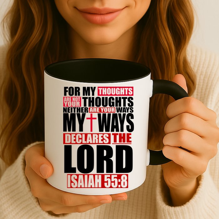 My Thoughts My Ways Declarers The Lord Isaiah 55:8 Mug
